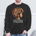 Education Is Freedom Afro Woman Book Illustration Sweatshirt Gifts for Old Men
