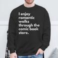 I Enjoy Romantic Walks Through The Comic Book Store Comics Sweatshirt Gifts for Old Men