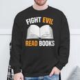 Fight Evil Read Books Sweatshirt Gifts for Old Men