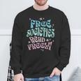 Free Societies Read Freely I Read Banned Books For Men Women Sweatshirt Gifts for Old Men