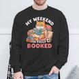 My Weekend Is Fully Booked Cute Cat Book Lover Dad Joke Sweatshirt Gifts for Old Men My Weekend Is Fully Booked Cute Cat Book Lover Dad Joke Sweatshirt Gifts for Old Men