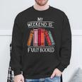 My Weekend Is Fully Booked Saying For Book Lovers Sweatshirt Gifts for Old Men