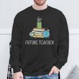 Future Teacher School Teaching Educator Colorful Books Men Women Sweatshirt Gifts for Old Men Future Teacher School Teaching Educator Colorful Books Men Women Sweatshirt Gifts for Old Men