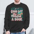 It Is A Good Day To Read A Book Reading Lovers Men Women Sweatshirt Gifts for Old Men