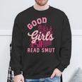 Good Girls Read Dirty Books Smutt Book Lover Women Spicy Sweatshirt Gifts for Old Men