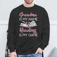 Grandma Is My Name Reading Is My Game Book Lover Sweatshirt Gifts for Old Men Grandma Is My Name Reading Is My Game Book Lover Sweatshirt Gifts for Old Men