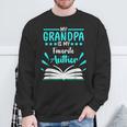 My Grandpa Is My Favorite Author Write Book Sweatshirt Gifts for Old Men