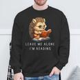 Hedgehog Book Lover Leave Me Alone I'm Reading Girls Sweatshirt Gifts for Old Men Hedgehog Book Lover Leave Me Alone I'm Reading Girls Sweatshirt Gifts for Old Men