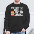 Intelligent People Don't Ban Books Reading Bookish Librarian Sweatshirt Gifts for Old Men
