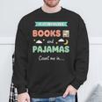 If IT Involves Books And Pajamas Count Me In Literary Reader Sweatshirt Gifts for Old Men If IT Involves Books And Pajamas Count Me In Literary Reader Sweatshirt Gifts for Old Men