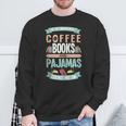If It Involves Coffee Books And Pajamas Count Me In Sweatshirt Gifts for Old Men