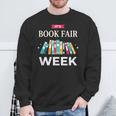 It's Book Fair Week Book Lover Reading Event Teacher Librar Sweatshirt Gifts for Old Men