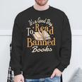 It's A Good Day To Read Banned Books Bibliophile Bookaholic Sweatshirt Gifts for Old Men