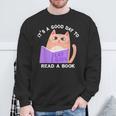 It's a Good Day To Read a Book Cat Kitty Reading Book Men Women Kids Sweatshirt Gifts for Old Men