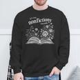 It's Too Nonfictiony Outside Wildflower Book Lover Bookish Sweatshirt Gifts for Old Men