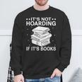 It's Not Hoarding If It's Books In Book Lover Avid Reader Sweatshirt Gifts for Old Men