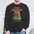 It’s Not Hoarding If It’s Books Classic Distressed Bookworm Sweatshirt Gifts for Old Men It’s Not Hoarding If It’s Books Classic Distressed Bookworm Sweatshirt Gifts for Old Men