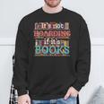 Its Not Hoarding If Its Books Hoarder Bookish Bookshelf Sweatshirt Gifts for Old Men