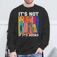 Its Not Hoarding If Its Books Book Reading Sweatshirt Gifts for Old Men