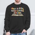 Just A Girl Who Loves Books Bookworm Librarian Retro Cute Sweatshirt Gifts for Old Men