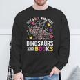 Just A Girl Who Loves Dinosaurs And Books Sweatshirt Gifts for Old Men Just A Girl Who Loves Dinosaurs And Books Sweatshirt Gifts for Old Men