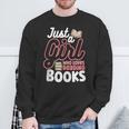 Just A Girl Who Loves Reading Books Book Nerd Librarian Sweatshirt Gifts for Old Men Just A Girl Who Loves Reading Books Book Nerd Librarian Sweatshirt Gifts for Old Men