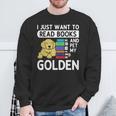 I Just Want To Read Books Golden Retriever Dog Men Women Kids Sweatshirt Gifts for Old Men