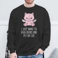 I Just Want To Read Books And Pet My Cat Pastel Goth Kawaii Men Women Kids Sweatshirt Gifts for Old Men