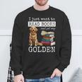 I Just Want To Read Books And Pet My Golden Retriever Dog Men Women Girls Kids Sweatshirt Gifts for Old Men I Just Want To Read Books And Pet My Golden Retriever Dog Men Women Girls Kids Sweatshirt Gifts for Old Men