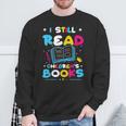 Kindergarten Teacher I Still Read Childrens Books Sweatshirt Gifts for Old Men Kindergarten Teacher I Still Read Childrens Books Sweatshirt Gifts for Old Men