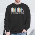 If You Know You Know 6 7 Six Seven Meme Teacher Book Lover Sweatshirt Gifts for Old Men