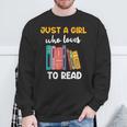 Ladies Books Just a Girl Who Loves To Read Girl Sweatshirt Gifts for Old Men Ladies Books Just a Girl Who Loves To Read Girl Sweatshirt Gifts for Old Men