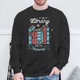 A Library Is Full Of Treasures For a Librarian Library Book Sweatshirt Gifts for Old Men