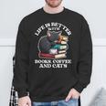 Life Is Better With Books Cats & Coffee Librarian Book Lover Sweatshirt Gifts for Old Men Life Is Better With Books Cats & Coffee Librarian Book Lover Sweatshirt Gifts for Old Men