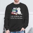 Life Is Better With Coffee Cats And Books Book Lover Sweatshirt Gifts for Old Men