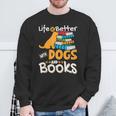 Life Is Better With Dogs And Books Bookworm Reader Reading Sweatshirt Gifts for Old Men Life Is Better With Dogs And Books Bookworm Reader Reading Sweatshirt Gifts for Old Men