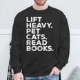 Lift Heavy Pet Cats Read Books Gym Workout Weight Lifter Sweatshirt Gifts for Old Men