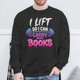 I Lift So I Can Carry More Books Reader Workout Sweatshirt Gifts for Old Men I Lift So I Can Carry More Books Reader Workout Sweatshirt Gifts for Old Men