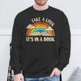 Take A Look Its In A Book Lover Bookworm Reading Books Sweatshirt Gifts for Old Men