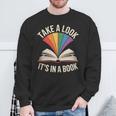 Take A Look Its In A Book Reading Sweatshirt Gifts for Old Men Take A Look Its In A Book Reading Sweatshirt Gifts for Old Men