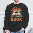 Take A Look It's In A Book Retro Reading Book Lover Sweatshirt Gifts for Old Men Take A Look It's In A Book Retro Reading Book Lover Sweatshirt Gifts for Old Men