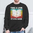 Take a Look Its In a Book Sweatshirt Gifts for Old Men