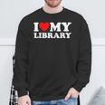 I Love My Library Heart For Book Lovers Readers Librarian Sweatshirt Gifts for Old Men