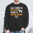 i Love Reading Apparel All i Need Is My Dog And a Good Book For Men Women Sweatshirt Gifts for Old Men