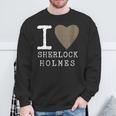 I Love Sherlock Holmes Mystery Books Novelty Sweatshirt Gifts for Old Men I Love Sherlock Holmes Mystery Books Novelty Sweatshirt Gifts for Old Men