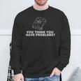 Math Book You Think You Have Problems Sweatshirt Gifts for Old Men