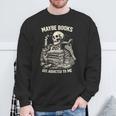Maybe Books Are Addicted To Me Skeleton Reader Retro Sweatshirt Gifts for Old Men Maybe Books Are Addicted To Me Skeleton Reader Retro Sweatshirt Gifts for Old Men