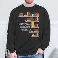 National Library Week Book Reading Library Day Librarian Sweatshirt Gifts for Old Men