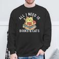 All I Need Is Books And Cats Mom Who Loves Reading Cat Lover Sweatshirt Gifts for Old Men