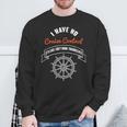 I Have No Cruise Control It's Like They Book Themselves Sweatshirt Gifts for Old Men